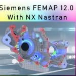 Siemens Femap v12 with Nx Nastran