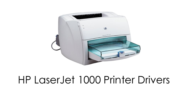 Hp Laserjet 1000 Printer Drivers Download Free For Windows 7 8 10 Get Into Pc